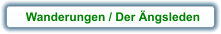 Wanderungen / Der Ängsleden