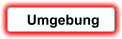 Umgebung