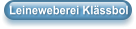 Leineweberei Klässbol