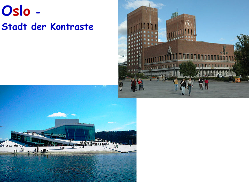 Oslo -  Stadt der Kontraste